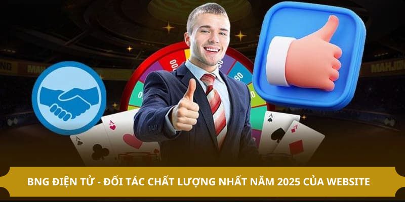 BNG Điện Tử - Đối Tác Chất Lượng Nhất Năm 2025 Của Website